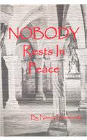 Nobody Rests in Peace