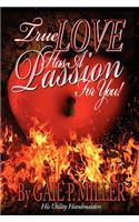 True Love Has a Passion for You!