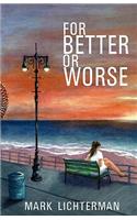 For Better or Worse
