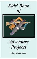 Kids' Book of Adventure Projects