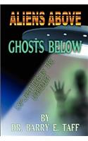 Aliens Above, Ghosts Below