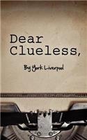 Dear Clueless,