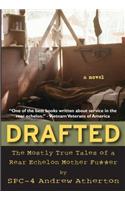 Drafted: The Mostly True Tales of a Rear Echelon Mother Fu**er