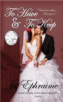 To Have & to Keep