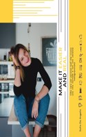 Make it easier and real: Cibo vero per persone reali che vivono una vita normale e non una versione instagrammata