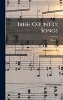 Irish Country Songs; Volume 1