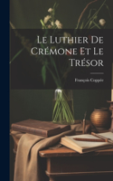 Le Luthier de Crémone et Le Trésor