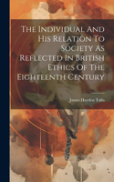 Individual And His Relation To Society As Reflected In British Ethics Of The Eighteenth Century