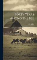 Forty Years Among the Bee