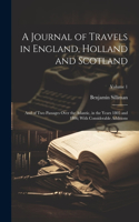 Journal of Travels in England, Holland and Scotland