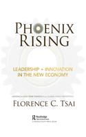 Phoenix Rising – Leadership + Innovation in the New Economy