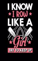 I Know I Row Like a Girl Try to Keep Up