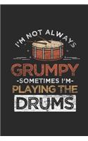 Drums - I'm Not Always Grumpy