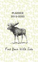 Planner 2019 - 2020 Find Your Wild Side: 18 Month Academic Diary / Agenda from JULY 2019 through DECEMBER 2020 with yearly overviews, monthly calendars and weekly 2-page horizontal layout, 
