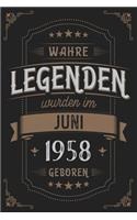 Wahre Legenden wurden im Juni 1958 geboren: Vintage Geburtstag Notizbuch - individuelles Geschenk für Notizen, Zeichnungen und Erinnerungen - liniert mit 100 Seiten