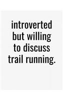 Introverted But Willing To Discuss Trail Running