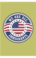 We Are All Immigrants