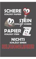 Schere Schlägt Papier - Stein schlägt Schere - Papier schlägt Stein - Nichts schlägt einen Religionslehrer