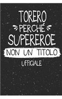 Torero Perché Supereroe Non Un Titolo Ufficiale