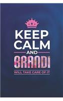 Keep Calm and Brandi Will Take Care of It