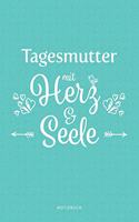 Tagesmutter Mit Herz & Seele Notizbuch