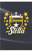 Queen Stella: First Name Funny Sayings Personalized Customized Names Women Girl Mother's day Gift Notebook Journal