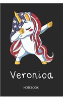 Veronica - Notebook: Blank Lined Personalized & Customized Name Patriotic USA Flag Hair Dabbing Unicorn School Notebook / Journal for Girls & Women. Funny Unicorn Desk A