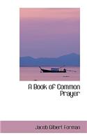 A Book of Common Prayer