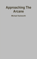 Approaching The Arcane