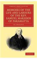 Memoirs of the Life and Labours of the Rev. Samuel Marsden of Paramatta, Senior Chaplain of New South Wales