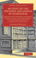 Essay on the Writings and Genius of Shakespear: Compared with the Greek and French Dramatic Poets: With Some Remarks Upon the Misrepresentations of Monsieur de Voltaire