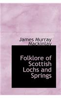 Folklore of Scottish Lochs and Springs