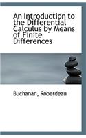 An Introduction to the Differential Calculus by Means of Finite Differences