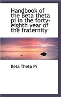 Handbook of the Beta Theta Pi in the Forty-Eighth Year of the Fraternity