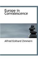 Europe in Convalescence: (English)