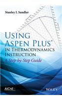 Using Aspen Plus in Thermodynamics Instruction