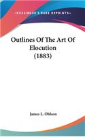 Outlines of the Art of Elocution (1883)