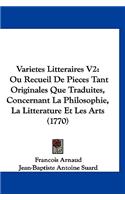 Varietes Litteraires V2: Ou Recueil de Pieces Tant Originales Que Traduites, Concernant La Philosophie, La Litterature Et Les Arts (1770)