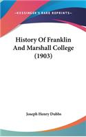 History Of Franklin And Marshall College (1903)