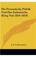 Preussische Politik Und Der Italienische Krieg Von 1859 (1859)