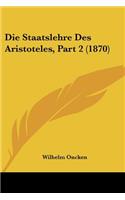 Die Staatslehre Des Aristoteles, Part 2 (1870): (German)