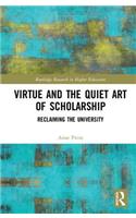 Virtue and the Quiet Art of Scholarship