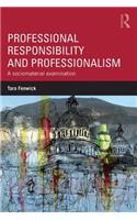 Professional Responsibility and Professionalism