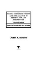 Signal Detection Theory and ROC Analysis in Psychology and Diagnostics