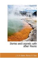 Stories and Legends; With Other Poems