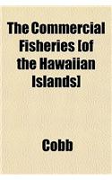 The Commercial Fisheries [Of the Hawaiian Islands]
