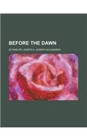 Before the Dawn