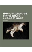 Manual of Agriculture for the Common Schools of Illinois