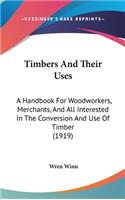 Timbers And Their Uses