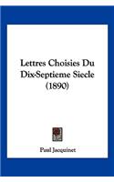 Lettres Choisies Du Dix-Septieme Siecle (1890)